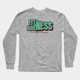 Fitness is Business Long Sleeve T-Shirt